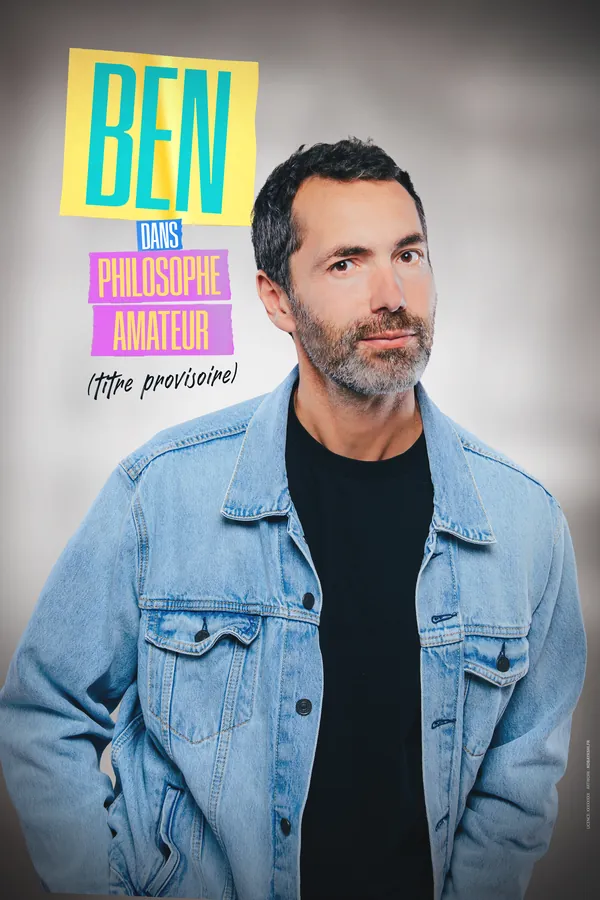 Affiche du spectacle Philosophe amateur de Ben en tournée