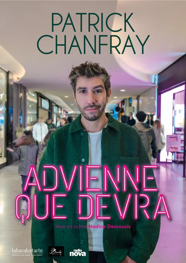 Affiche du spectacle Advienne que devra de Patrick Chanfray en tournée